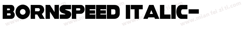 Bornspeed Italic字体转换